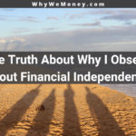obsess about financial independence
