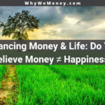 balancing money and life